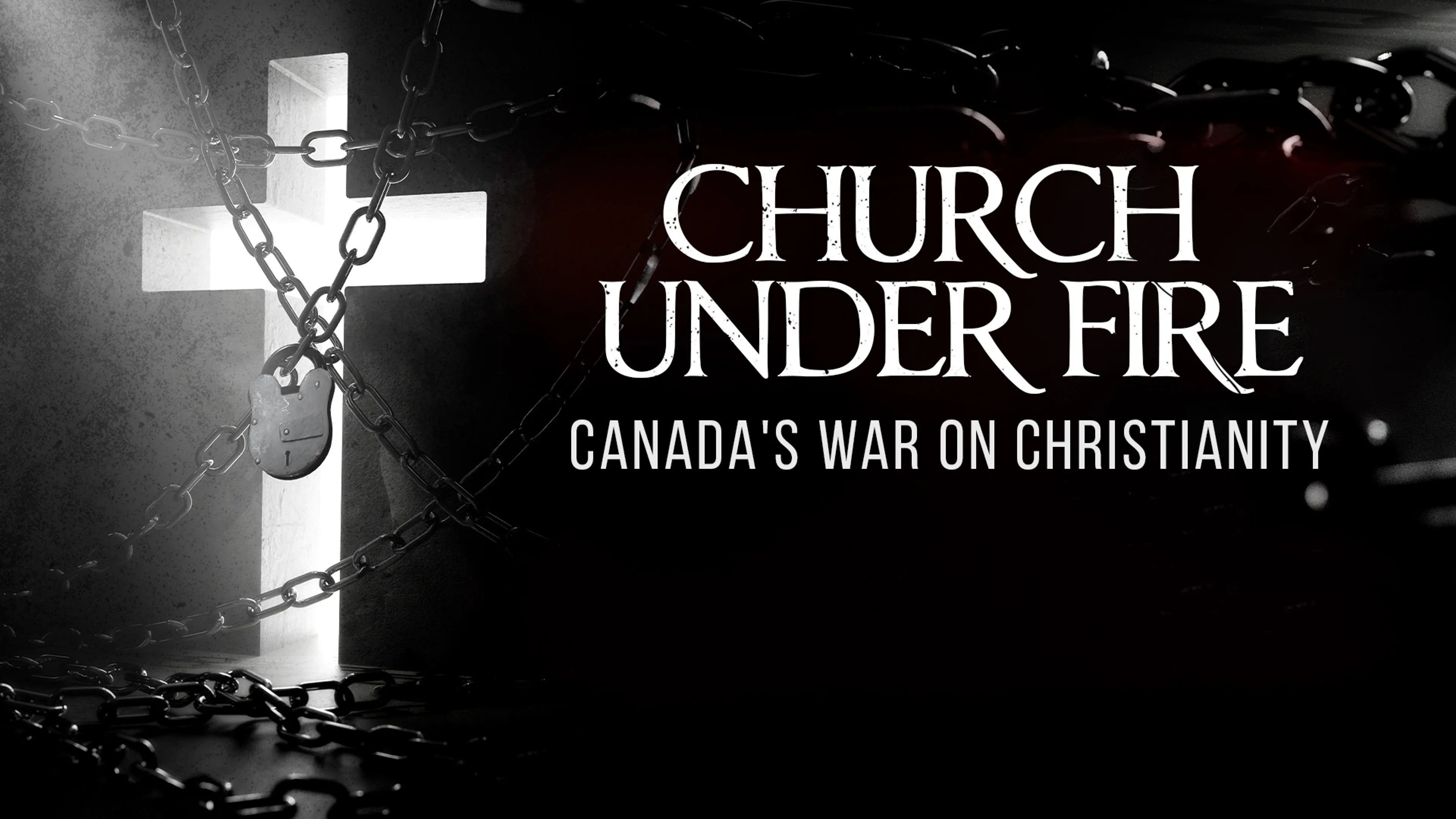 Church Under Fire: Canada's War on Christianity poster